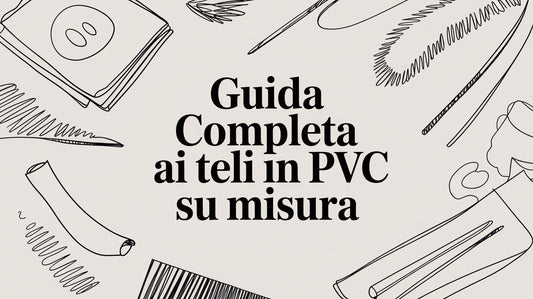 Guida completa ai teli in PVC su misura